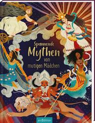 Spannende Mythen von mutigen M&auml;dchen