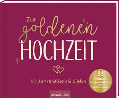 Zur goldenen Hochzeit - 50 Jahre Gl&uuml;ck & Liebe