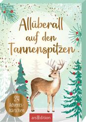 All&uuml;berall auf den Tannenspitzen