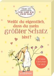 Wei&szlig;t du eigentlich, dass du mein gr&ouml;&szlig;ter Schatz bist?