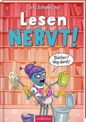 Lesen NERVT! - B&uuml;cher? Weg damit! (Lesen nervt! 4)