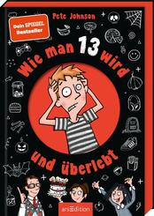 Wie man 13 wird und &uuml;berlebt