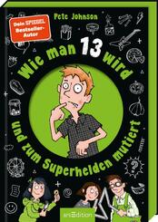 Wie man 13 wird und zum Superhelden mutiert (Wie man 13 wird 4)