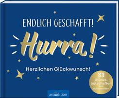 Endlich geschafft! Hurra! Herzlichen Gl&uuml;ckwunsch!