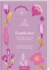 Die kleine Bibliothek der positiven Gef&uuml;hle: Dankbarkeit