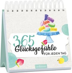365 Gl&uuml;cksgef&uuml;hle f&uuml;r jeden Tag