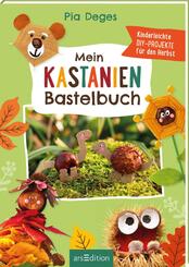 Mein Kastanien-Bastelbuch