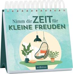 Nimm dir Zeit f&uuml;r kleine Freuden