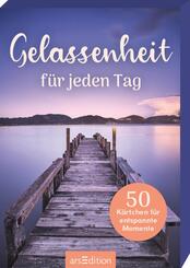 Gelassenheit f&uuml;r jeden Tag