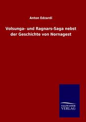 Volsunga- und Ragnars-Saga nebst der Geschichte von Nornagest