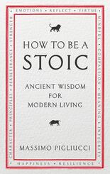 How to Be a Stoic