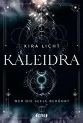 Kaleidra - Wer die Seele ber&uuml;hrt (Band 2)