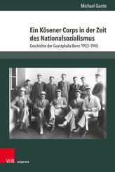 Ein K&ouml;sener Corps in der Zeit des Nationalsozialismus