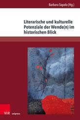 Literarische und kulturelle Potenziale der Wende(n) im historischen Blick