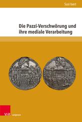 Die Pazzi-Verschw&ouml;rung und ihre mediale Verarbeitung