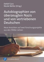 Autobiographien von &uuml;berzeugten Nazis und von vertriebenen Deutschen