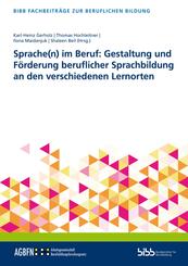 Sprache(n) im Beruf: Gestaltung und F&ouml;rderung beruflicher Sprachbildung an den verschiedenen Lernorten
