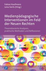 Medienp&auml;dagogische Interventionen im Feld der Neuen Rechten