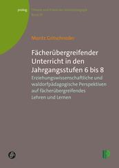 F&auml;cher&uuml;bergreifender Unterricht in den Jahrgangsstufen 6 bis 8