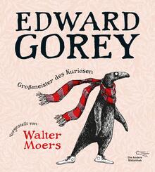 Edward Gorey - Gro&szlig;meister des Kuriosen