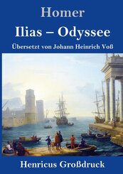 Ilias / Odyssee (Gro&szlig;druck)