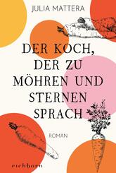 Der Koch, der zu M&ouml;hren und Sternen sprach