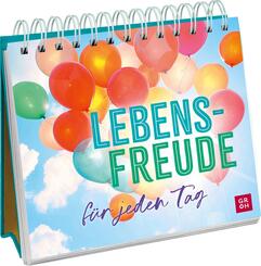 Lebensfreude f&uuml;r jeden Tag