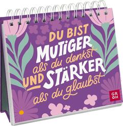 Du bist mutiger als du denkst und st&auml;rker als du glaubst