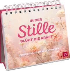 In der Stille bl&uuml;ht die Kraft