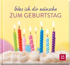 Was ich dir w&uuml;nsche zum Geburtstag
