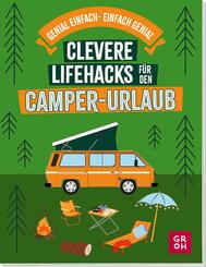 Clevere Lifehacks f&uuml;r den Camper-Urlaub