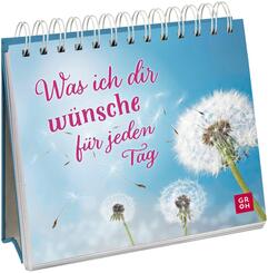 Was ich dir w&uuml;nsche f&uuml;r jeden Tag