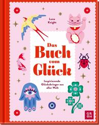 Das Buch vom Gl&uuml;ck