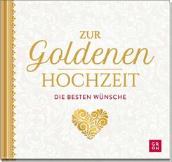 Zur Goldenen Hochzeit die besten W&uuml;nsche