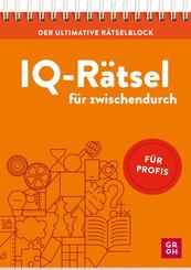 Der ultimative R&auml;tselblock - IQ-R&auml;tsel f&uuml;r zwischendurch
