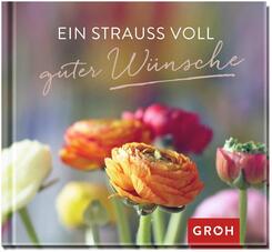 Ein Strau&szlig; voll guter W&uuml;nsche