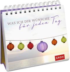 Was ich dir w&uuml;nsche f&uuml;r jeden Tag