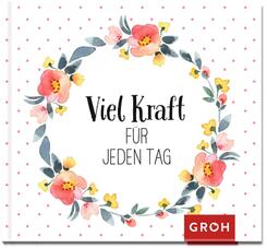 Viel Kraft f&uuml;r jeden Tag