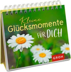 Kleine Gl&uuml;cksmomente f&uuml;r dich