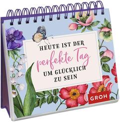 Heute ist der perfekte Tag, um gl&uuml;cklich zu sein