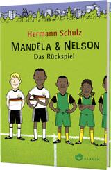 Mandela & Nelson - Das R&uuml;ckspiel
