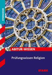STARK Religion - Abitur-Wissen - Pr&uuml;fungswissen