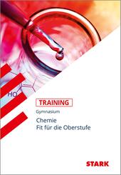 STARK Chemie - Training Gymnasium - Fit f&uuml;r die Oberstufe