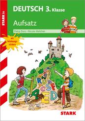 STARK Aufsatz 3. Klasse - Training Grundschule - Grundwissen, Aufgaben und L&ouml;sungen