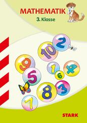 STARK Mathematik 3. Klasse - Training Grundschule - Grundwissen, Aufgaben und L&ouml;sungen