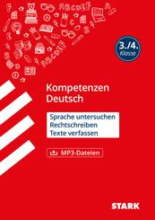 STARK Deutsch 3./4. Klasse - Kompetenzen - Sprache untersuchen, Rechtschreiben, Texte verfassen