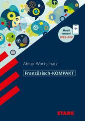 STARK Franz&ouml;sisch - KOMPAKT - Abitur-Wortschatz, m. 1 Buch, m. 1 Beilage