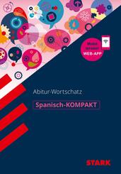 STARK Spanisch - KOMPAKT - Abitur-Wortschatz, m. 1 Buch, m. 1 Beilage