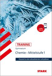 STARK Chemie 1 Mittelstufe - Training Gymnasium - Grundwissen, Aufgaben und L&ouml;sungen
