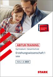 STARK Erziehungswissenschaft 1 - Abitur-Training NRW, m. 1 Buch, m. 1 Beilage